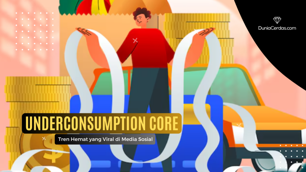Underconsumption Core: Tren Hemat yang Viral di Media Sosial - Dunia Cerdas